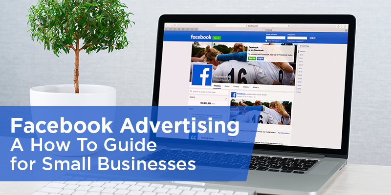 Facebook-Advertising-A-How-To-Guide-for-Small-Businesses